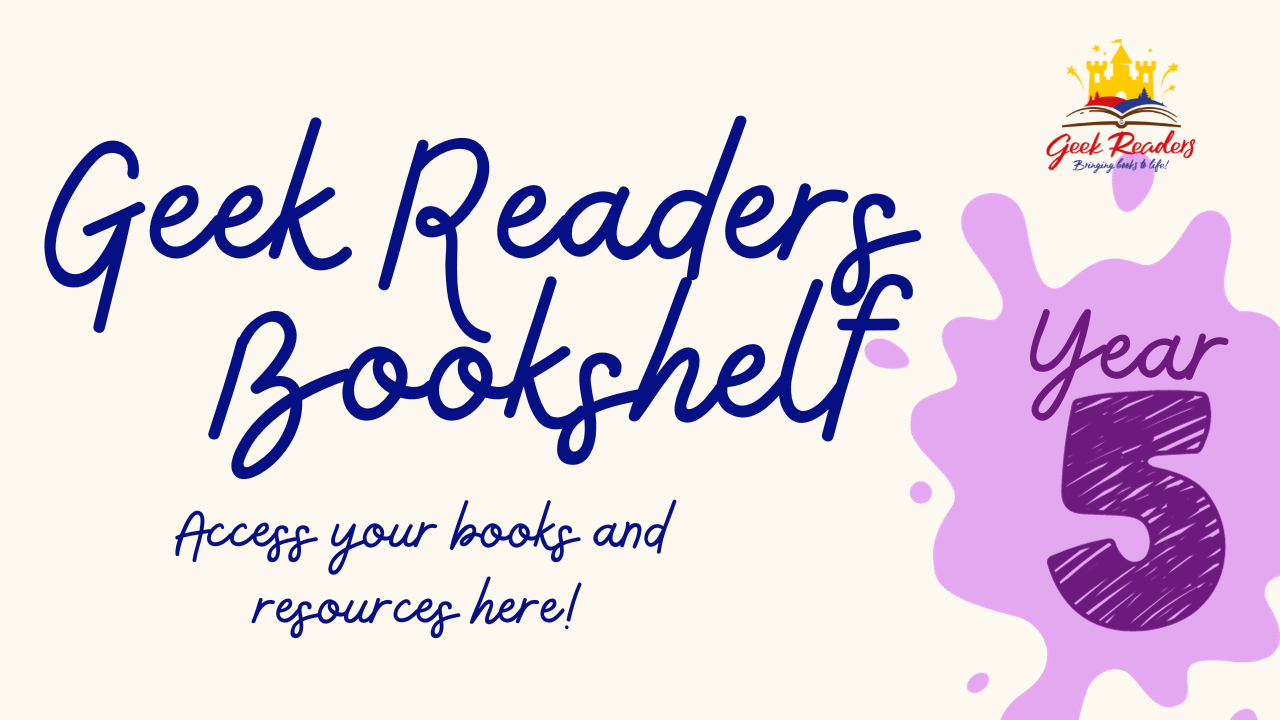 Geek Readers Bookshelf – Year 5